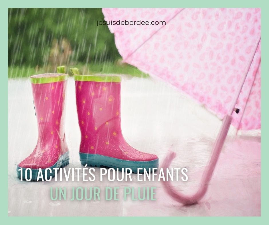 10 activités pour enfants un jour de pluie