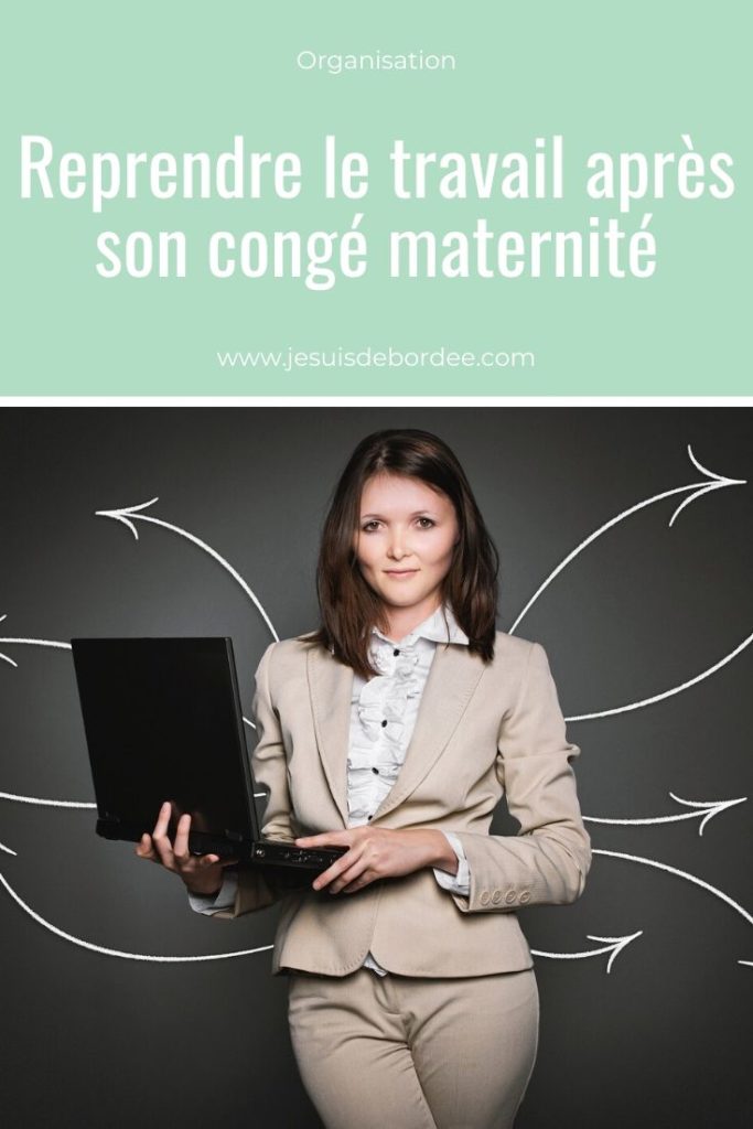 Reprendre le travail après le congé maternité