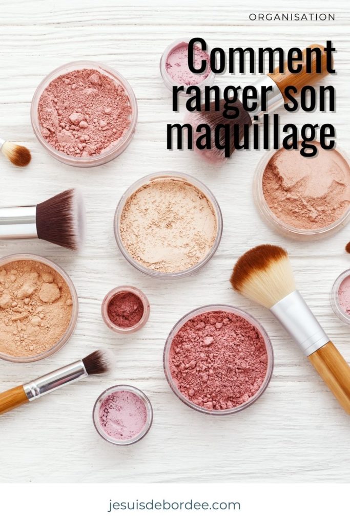 Comment ranger son maquillage