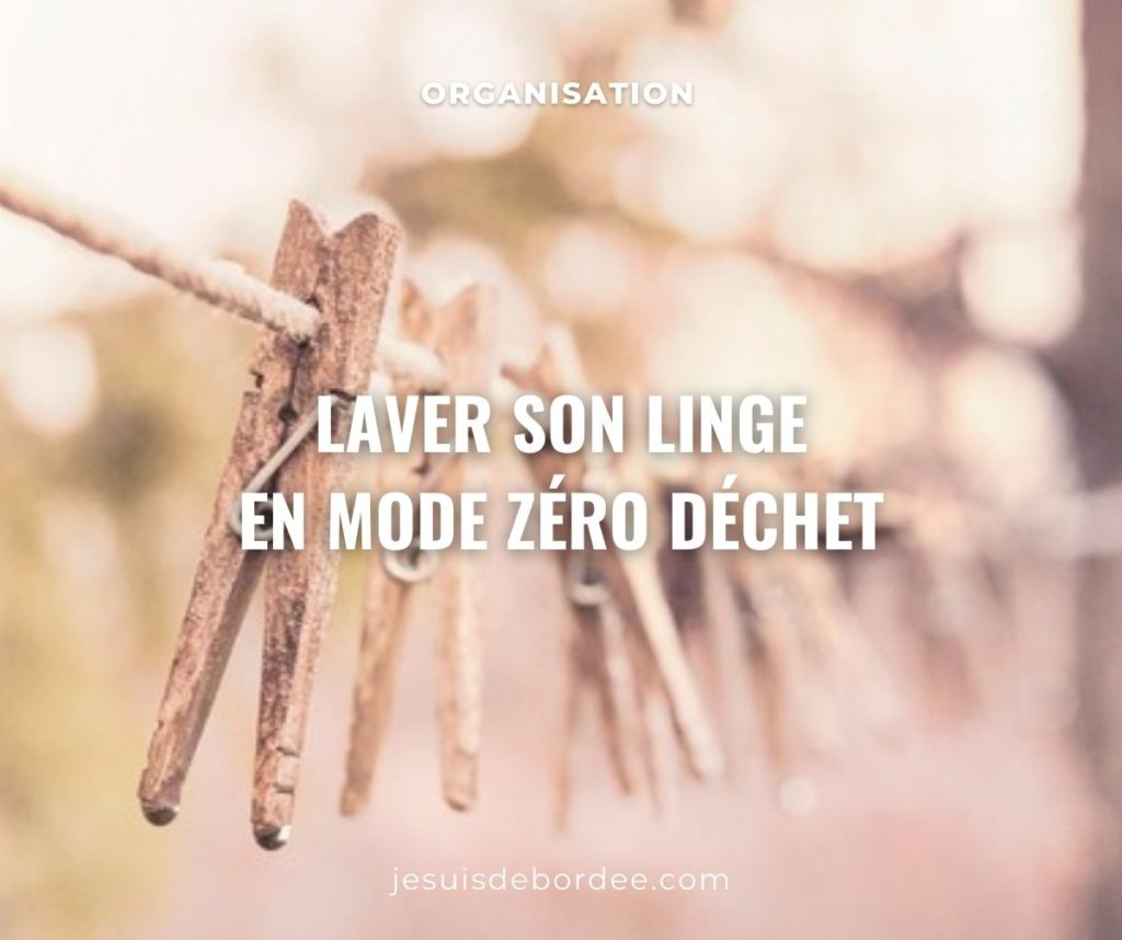 Laver son linge en mode zéro déchet