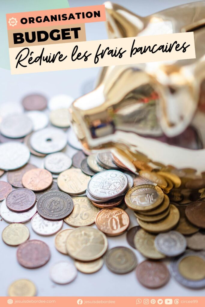 mieux organiser son budget et réduire les frais bancaires de la famille