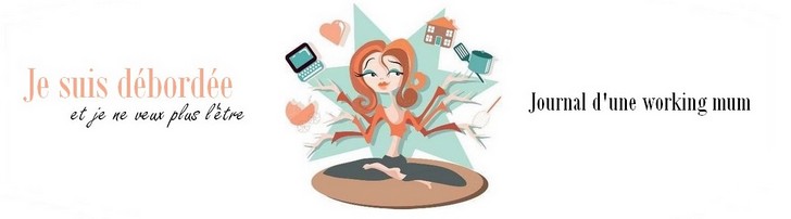 Je suis débordée