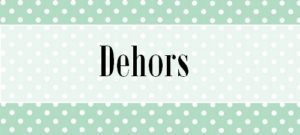 dehors