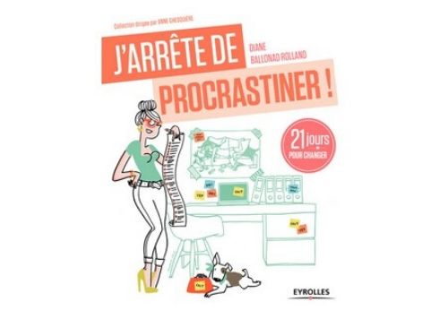 J'arrête de procrastiner