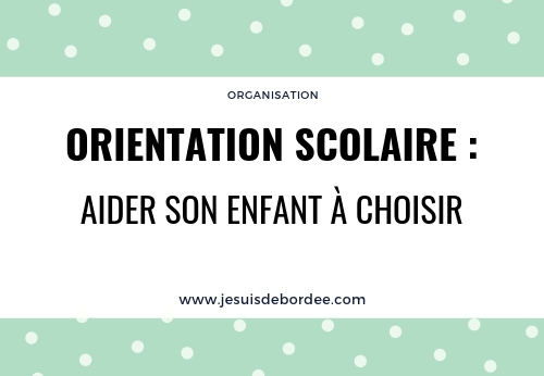Orientation scolaire : aider son enfant à choisir