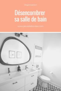 désencombrer sa salle de bain