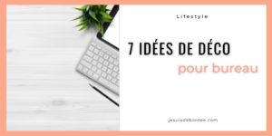 7 idées de déco pour bureau