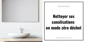 nettoyer ses canalisations