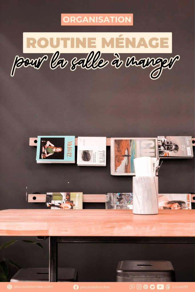 routine ménage salle à manger organisation maison