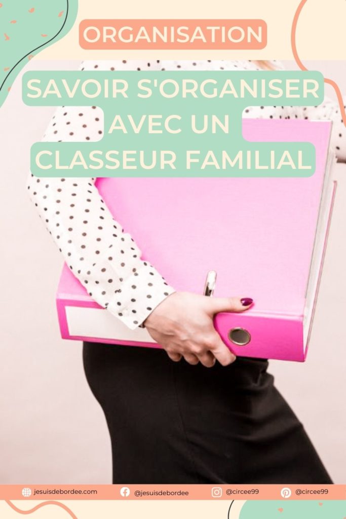 Savoir s'organiser avec un classeur familial