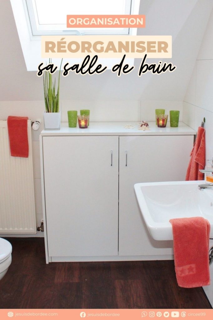 Réorganiser sa salle de bain