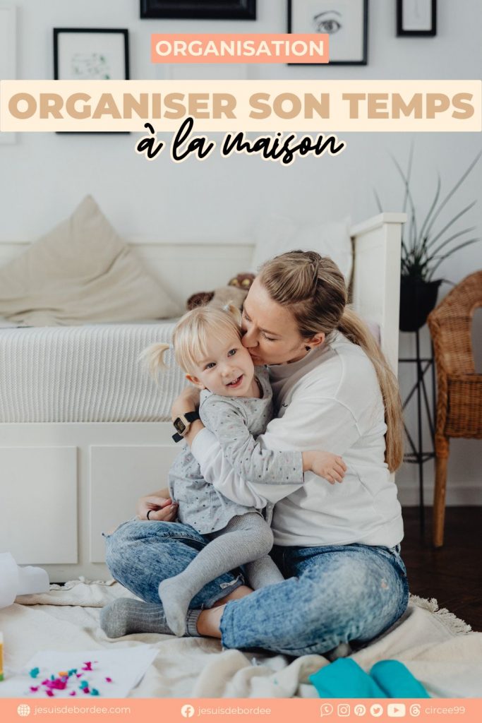 organiser temps maison