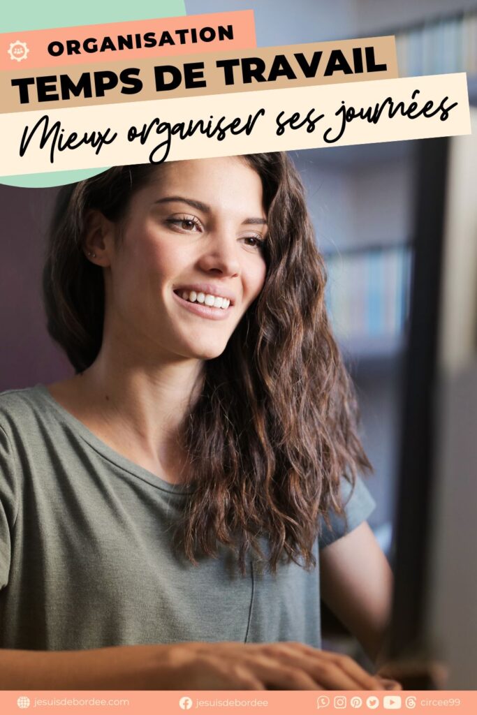 Infographie pour mieux organiser ses journées de travail avec une femme souriante devant son ordinateur.
